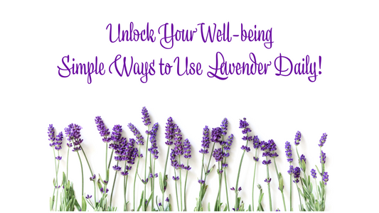 🌿 Unlock Your Well-being: Simple Ways to Use Lavender Daily! 🌿